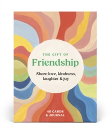 The Gift of Friendship: 40 Cards & Journal : Share love, kindness, laughter & joy