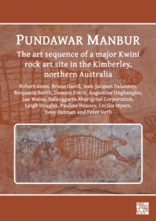 Pundawar Manbur : The art sequence of a major Kwini rock art site in the Kimberley, northern Australia