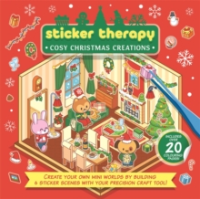 Sticker Therapy: Cosy Christmas Creations : Design your own miniature 3D scenes | Over 150 stickers to create the cutest and cosiest festive rooms