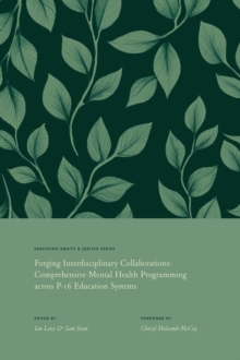 Forging Interdisciplinary Collaborations : Comprehensive Mental Health Programming Across P-16 Education Systems
