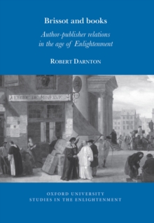 Brissot and books : Author-publisher relations in the age of Enlightenment