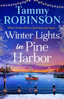 Winter Lights in Pine Harbor : A BRAND NEW cozy small-town romance of love and fresh beginnings