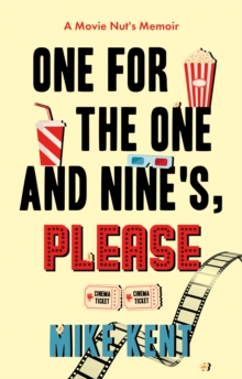 One For The One and Nine's, Please : A Movie Nut's Memoir