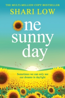 One Sunny Day : A BRAND NEW uplifting story from #1, MULTI-MILLION COPY BESTSELLER Shari Low for 2026