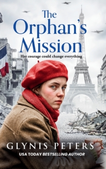 The Orphans Mission : A BRAND NEW wartime historical saga inspired by a true story from Glynis Peters for 2026