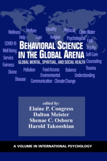 Behavioral Science in the Global Arena : Global Mental, Spiritual, and Social Health