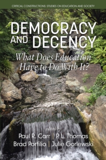Democracy and Decency : What Does Education Have to Do With It?
