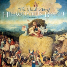 The Weird Art of Hieronymus Bosch Wall Calendar 2027 (Art Calendar)