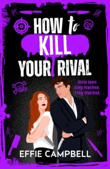 How to Kill Your Rival : The brand new enemies to lovers contract killer dark romantic comedy for fans of Lights Out and Butcher and Blackbird for 2026