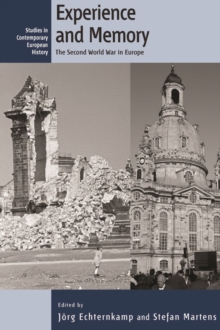 Experience and Memory : The Second World War in Europe