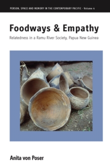 Foodways and Empathy : Relatedness in a Ramu River Society, Papua New Guinea