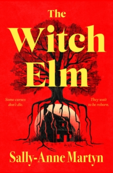 Witch Elm : The BRAND NEW dark and chilling folk-horror thriller from Sally-Anne Martyn for 2026