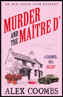 Murder and the Maitre D' : Dive into this NEW Old Forge Cafe Mystery featuring a cook-turned-detective and a maitre d under suspicion