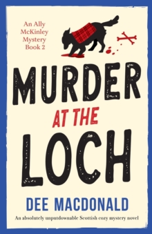 Murder at the Loch : An absolutely unputdownable Scottish cozy mystery novel