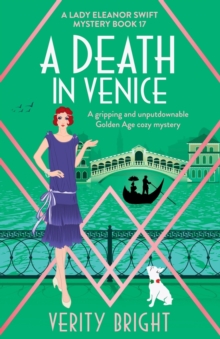Verity Bright A Death in Venice: A gripping & unputdownable Golden Age cozy