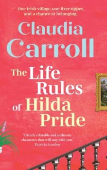 The Life Rules of Hilda Pride : The BRAND NEW warm and uplifting Irish novel from Claudia Carroll for 2026