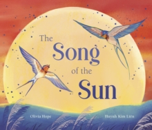 The Song of the Sun : A soaringly special gift book to share!