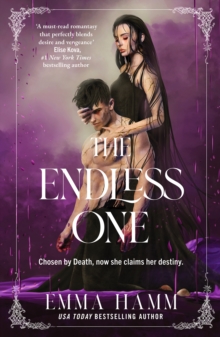The Endless One : the epic and seductive conclusion to the USA Today bestselling dark romantasy series