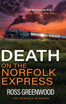 Death on the Norfolk Express : The BRAND NEW chilling crime thriller of murder, suspense and a race against time for 2026