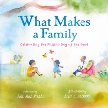 What Makes a Family : Celebrating the Filipino Day of the Dead