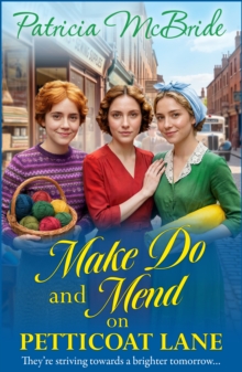Make Do and Mend on Petticoat Lane : A BRAND NEW gripping wartime saga of courage, friendship and resilience for 2026