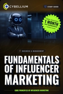 The Fundamentals of Influencer Marketing : Core principles of Influencer Marketing