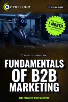 The Fundamentals of B2B Marketing : Core principles of B2B Marketing