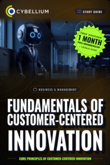 The Fundamentals of Customer-Centered Innovation : Core principles of Customer-Centered Innovation