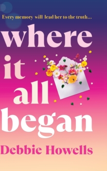 Where It All Began : An emotional BRAND NEW novel on love and heartbreak from Debbie Howells for 2026