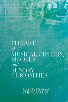 The Art of Musical Ciphers, Riddles and Sundry Curiosities