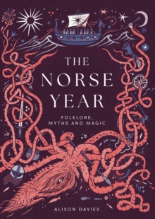 The Norse Year : Folklore, Myths and Magic