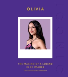 ICONIC: Olivia : The Making of a Legend in 50 Images