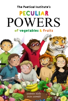 The Poetical Institute's Peculiar Powers of Vegetables and Fruit
