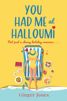 You Had Me at Halloumi : Not just a cheesy holiday romance . . .