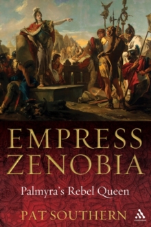 Empress Zenobia : Palmyra's Rebel Queen, Hardback Book