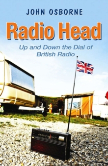 Radio Head : Up and Down the Dial of British Radio