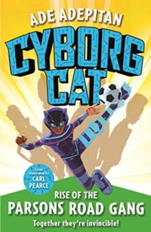 Cyborg Cat: Rise of the Parsons Road Gang, Paperback / softback Book