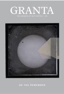 Granta 126 : do you remember