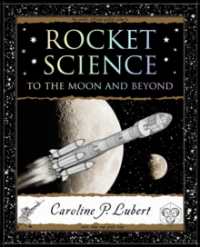 Rocket Science : To the Moon and Beyond