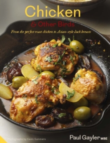 Chicken and Other Birds : From the Perfect Roast Chicken to Asian-style Duck Breasts