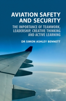 Aviation Safety and Security : The Importance of Teamwork, Leadership, Creative Thinking and Active Learning