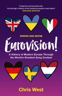 Eurovision! : A History of Europe Through the World's Greatest Song Contest