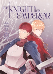 The Knight and Her Emperor, Volume 2 : A slow burn fantasy romance comic, perfect for fans of Villains are Destined to Die