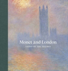Monet and London : Views of the Thames