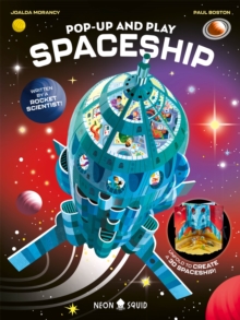 Pop-Up and Play Spaceship : Unfold to Create Your Very Own 3D Spaceship!