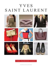 Yves Saint Laurent: The Fashion Icons