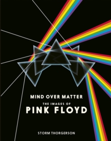 Mind Over Matter : The Images of Pink Floyd