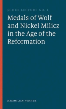The Medals of Wolf and Nickel Milicz in the Age of the Reformation