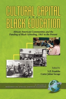Cultural Capital and Black Educaiton : African American Communities