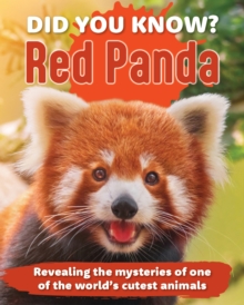 Did You Know? Red Panda : Revealing the mysteries of one of the world's cutest animals